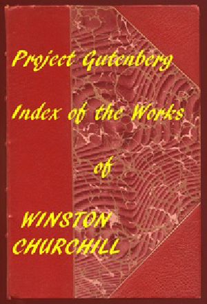 [Gutenberg 28822] • The Works of Winston Churchill: A Linked Index of the Project Gutenberg Editions